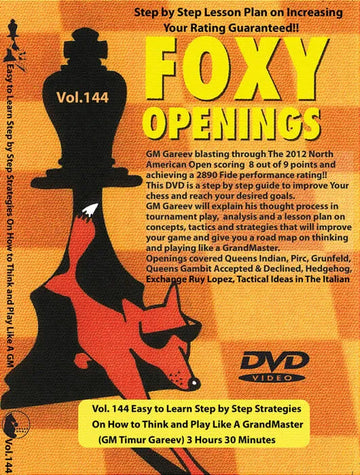 FOXY OPENINGS - VOL. 144 - Easy to Learn Step by Step Strategies On How to Think and Play Like A GrandMaster