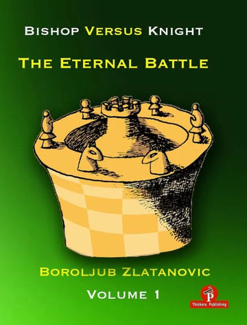 CLEARANCE - Bishop versus Knight - The Eternal Battle - Volume 1