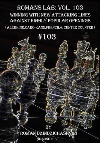 ROMAN'S LAB - VOLUME 103 - Winning With New Attacking Lines Against Highly Popular Openings