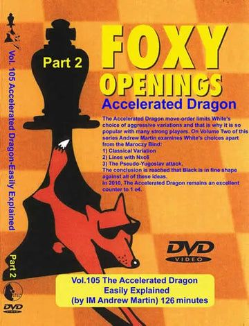 FOXY OPENINGS - VOLUME 105 - Accelerated Dragon Easily Explained