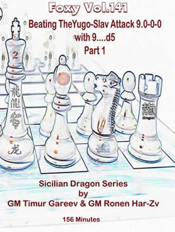 FOXY OPENINGS VOLUME 141 - The Sicilian Dragon Series Vol 2