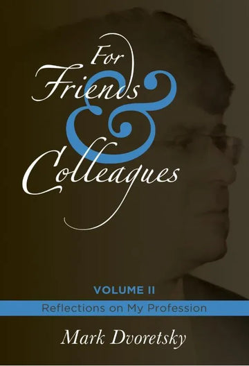 CLEARANCE - For Friends & Colleagues Volume 2 - Reflections on My Profession