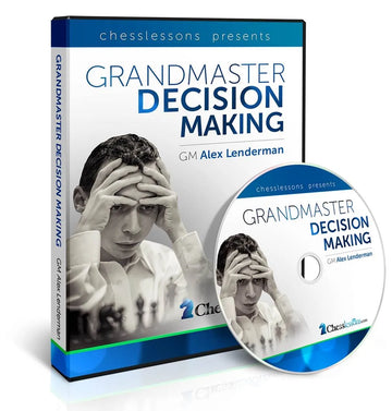 CLEARANCE - Grandmaster Decision Making - GM Alex Lenderman