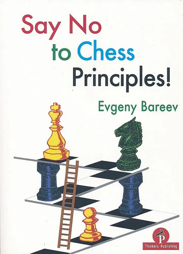 CLEARANCE - Say No to Chess Principles!