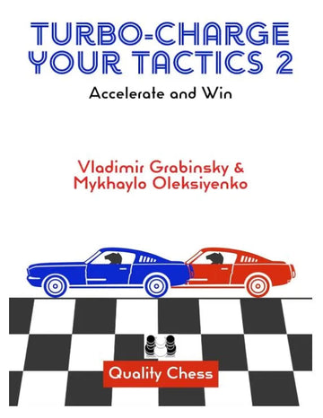 Turbo-Charge Your Tactics 2 – Accelerate and Win - PAPERBACK