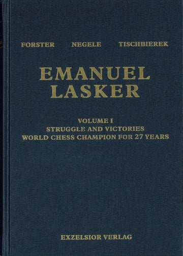 Emanuel Lasker - Volume 1