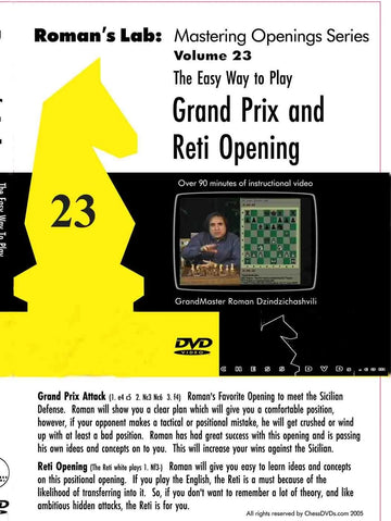 ROMAN'S LAB - VOLUME 23 - The Easy Way to Play the Grand Prix and Reti Openings