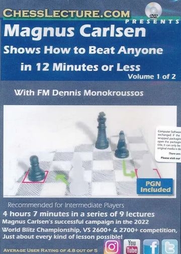 Magnus Carlsen Shows How to Beat Anyone in 12 Minutes or Less - with FM Dennis Monokroussos - Vol 1 & 2