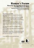 ROMAN'S LAB - VOLUME 33 - Mastering The Opening Forum Series - Crushing Lines for White