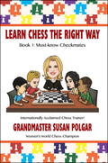 Learn Chess the Right Way - Book 1