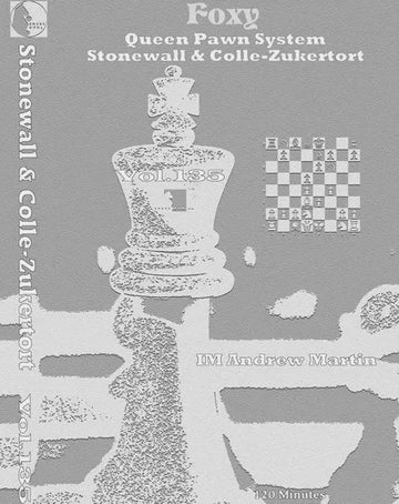 E-DVD FOXY OPENINGS - VOLUME 135 - Stonewall and Colle-Zukertort Systems
