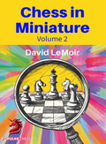 Chess in Miniature – Volume 2