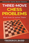 Three-Move Chess Problems - And How to Solve Them