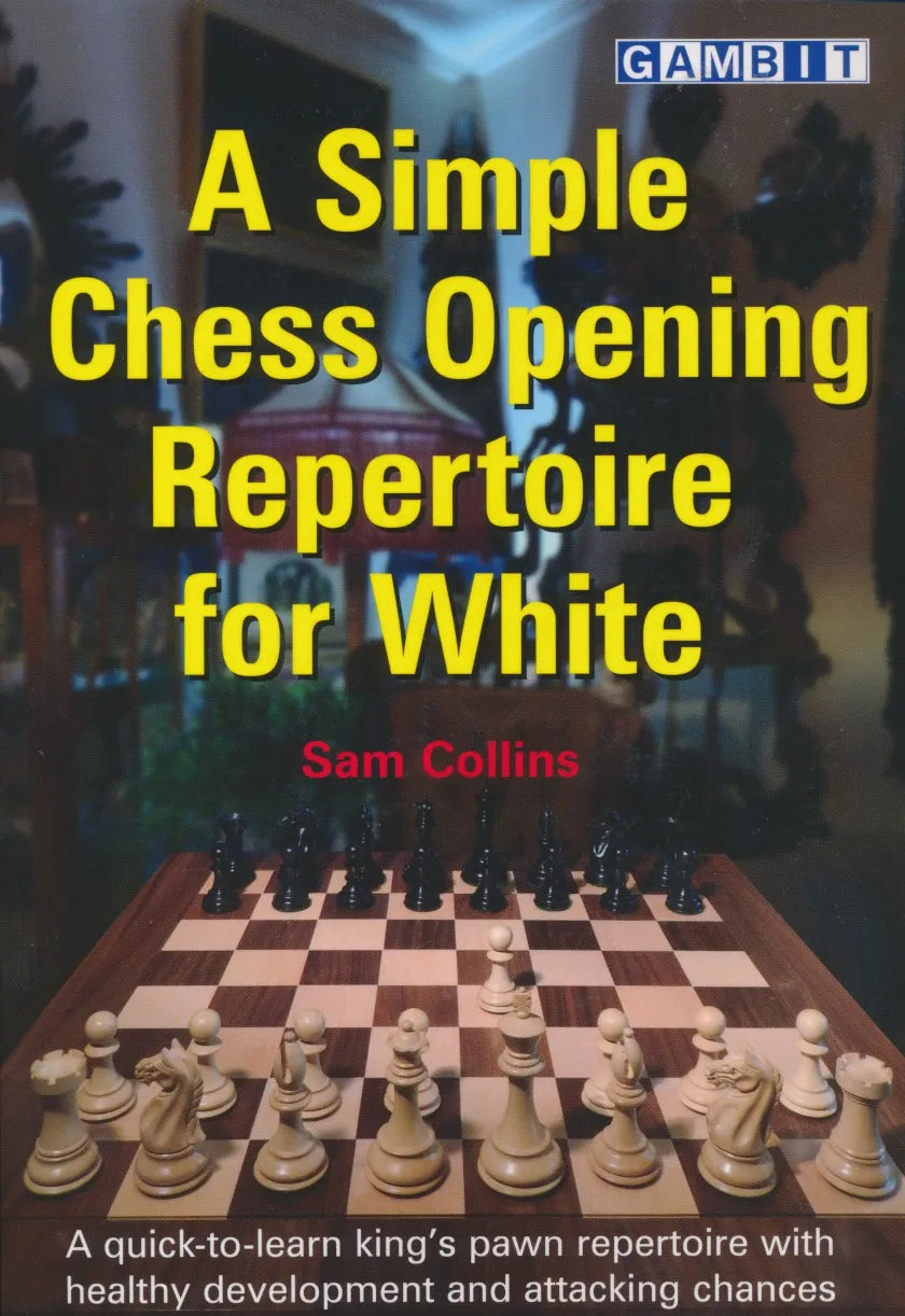 A Simple Chess Opening Repertoire for White – Wholesale Chess