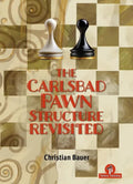 The Carlsbad Pawn Structure Revisited: Your Comprehensive Guide - HARDCOVER