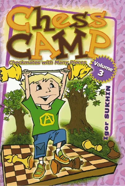 Chess Camp VOLUME 3