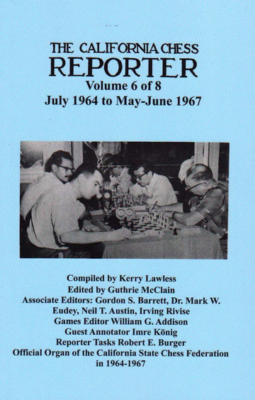 The California Chess Reporter - VOLUME 6
