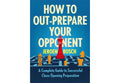 CLEARANCE - How to Out Prepare Your Opponent