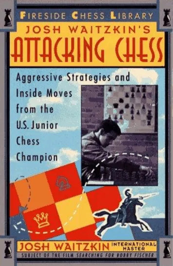 Josh Waitzkins Attacking Chess