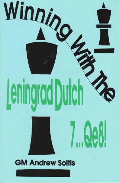 CLEARANCE Winning Leningrad Dutch 7...Qe8