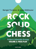 Rock Solid Chess - Volume 2: Piece Play