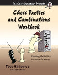 Chess Tactics and Combinations Workbook