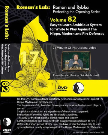 E-DVD ROMAN'S LAB - VOLUME 82 -Easy to Learn Ambitious System for White to Play Against the Hippo, Modern, & Pirc Defenses
