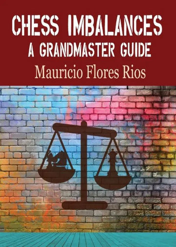 Chess Imbalances - A Grandmaster Guide