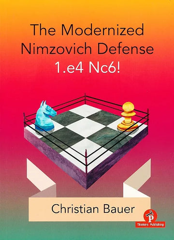 CLEARANCE - The Modernized Nimzovich Defense 1.e4 Nc6!