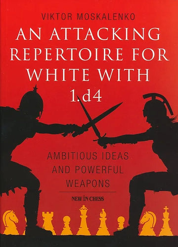 CLEARANCE - An Attacking Repertoire for White with 1.d4