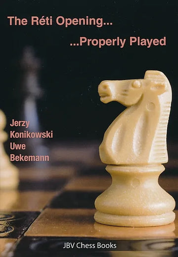 The Reti Opening - Properly Played