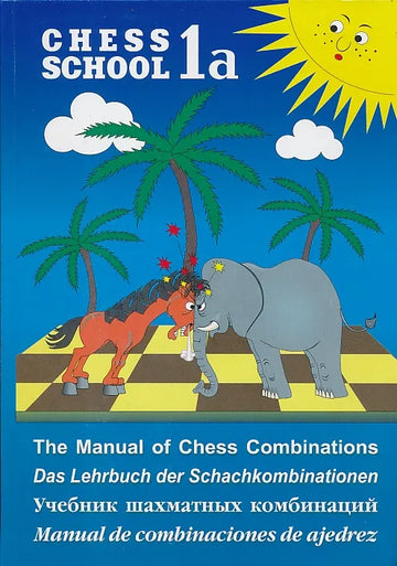 The Manual of Chess Combinations - Vol. 1a