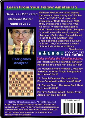 Learn From Your Fellow Amateurs 5 - Chess Lecture - Volume 10
