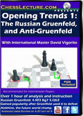 Opening Trends 1 - The Russian Gruenfeld and Anti-Gruenfeld Front