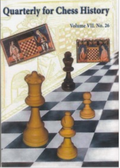 Quarterly for Chess History: Volume 7, No. 26 - HARDCOVER