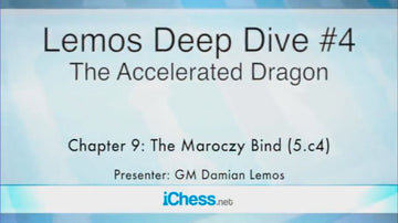 CLEARANCE - Lemos Deep Dive - #4 - Accelerated Dragon - GM Damian Lemos - Over 8 Hours of Content!