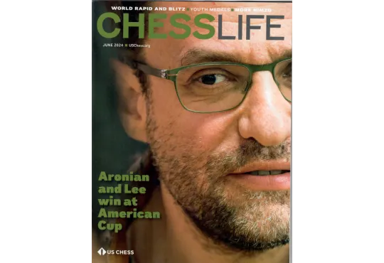 Chess Life Magazine - June 2024 Issue