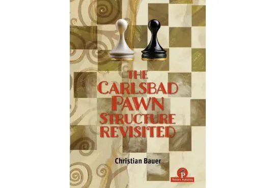 The Carlsbad Pawn Structure Revisited: Your Comprehensive Guide - HARDCOVER