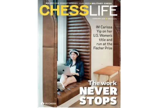 Chess Life Magazine - February 2025 Issue