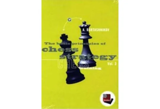CLEARANCE - Basic Principles of Chess Strategy - VOLUME 3
