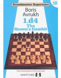 Grandmaster Repertoire 1B - 1. d4 - The Queen's Gambit