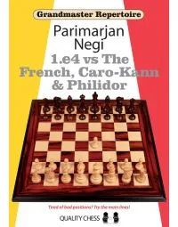 Grandmaster Repertoire - 1. e4 vs. The French, Caro-Kann & Philidor