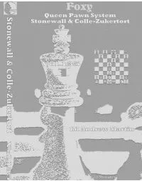 FOXY OPENINGS - VOLUME 135 - Stonewall and Colle-Zukertort Systems