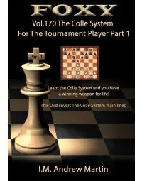 E-DVD FOXY OPENINGS - Volume 170 - The Colle System For The Tournament Player - Volume 1