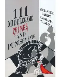 111 Middlegame Crimes and Punishments