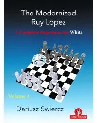 The Modernized Ruy Lopez Volume 1 – A Complete Repertoire for White