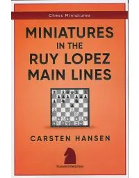 Miniatures in the Ruy Lopez: Main Lines