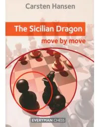 The Sicilian Dragon - Move by Move