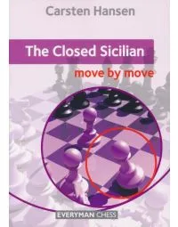 The Closed Sicilian - Move by Move