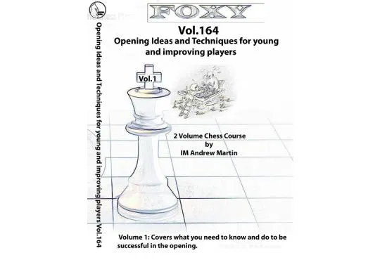 E-DVD FOXY OPENINGS - Volume 164 - Opening Ideas and Techniques for Young and Improving Players - Vol. 1